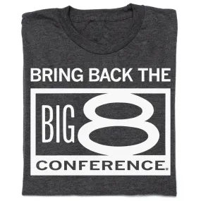 Bring Back The Big 8