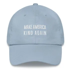 Make America Kind Again, Be Kind Baseball hat, Embroidered Dad Hat Cap